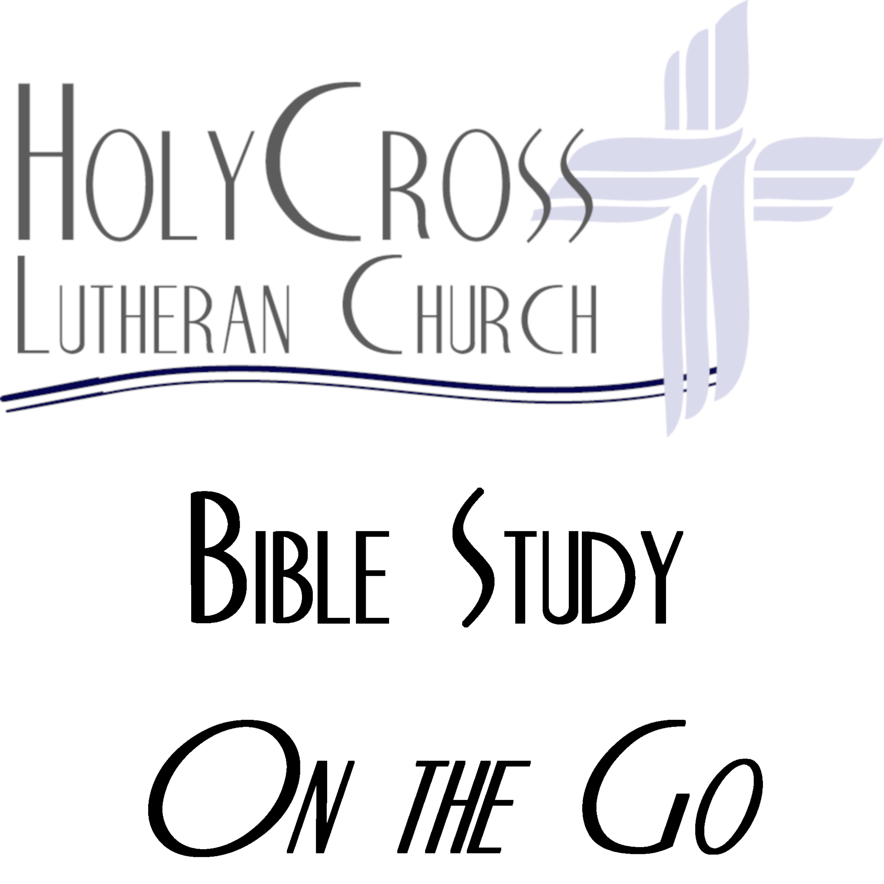 Bible Study on the Go - Holy Cross Lutheran Church, O\'Fallon, Missouri